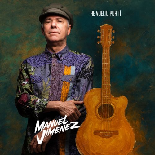 Manuel Jimenez - He vuelto por tí (2025) Hi-Res