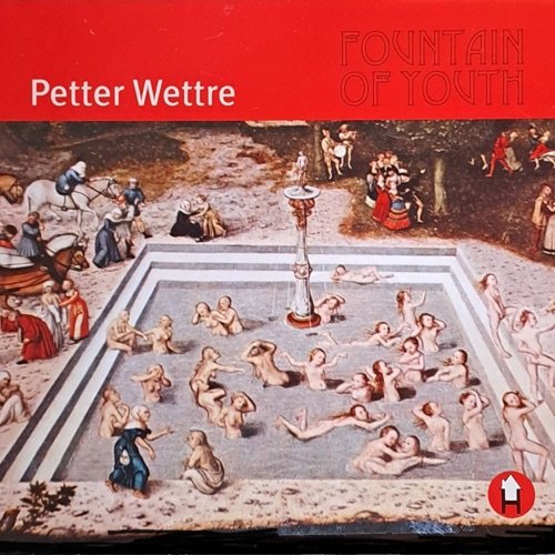 Petter Wettre - Fountain Of Youth (2007)