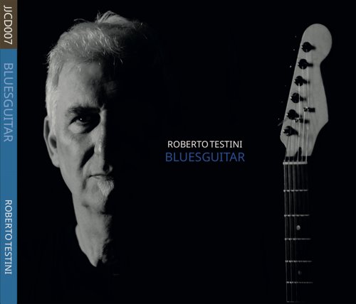 Roberto Testini - BLUES GUITAR (2025) [Hi-Res]