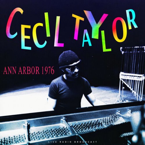 Cecil Taylor - Ann Arbor 1976 (Live) (2025)