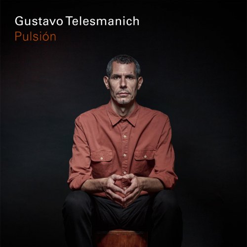 Gustavo Telesmanich Quartet - Pulsión (2025)