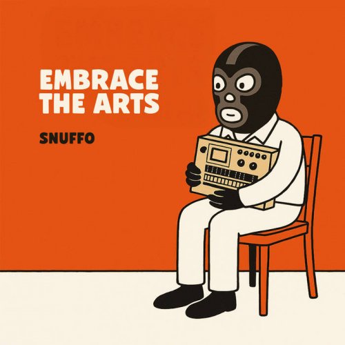 Snuffo - Embrace The Arts (2025)