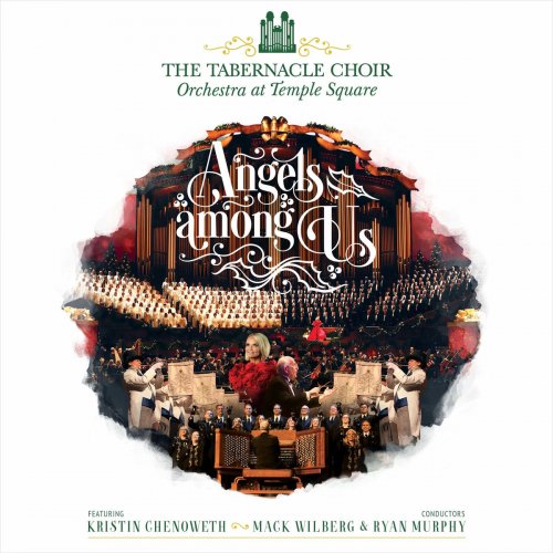 The Tabernacle Choir at Temple Square, Orchestra at Temple Square, Kristin Chenoweth - Angels Among Us (2019)