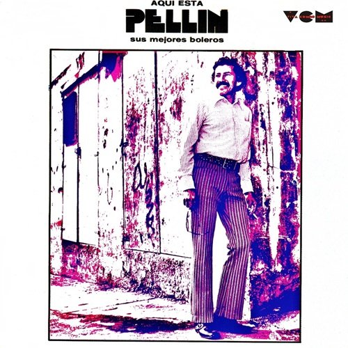 Pellín Rodríguez - Aquí Está Sus Mejores Boleros (1973)