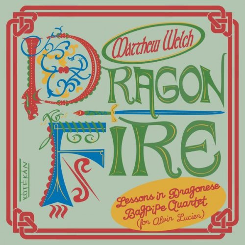 Matthew Welch - DRAGON FIRE (2025)