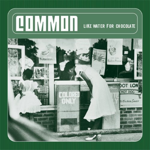 Common - Like Water For Chocolate (2000/2025)