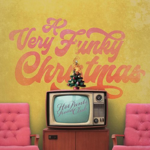 Hot Pants Road Club - A Very Funky Christmas (2025) [Hi-Res]
