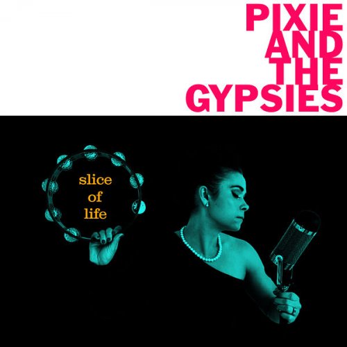 Pixie and The Gypsies - Slice of Life (2025) Hi-Res