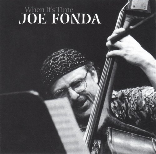 Joe Fonda - When It's Time (1999)