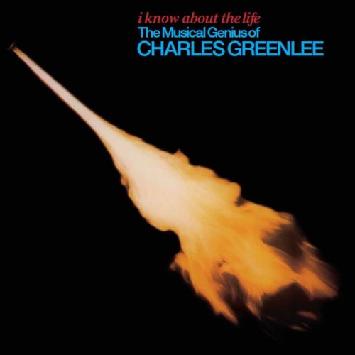 Charles Greenlee – I Know About The Life (2008)