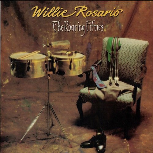 Willie Rosario - The Roaring Fifties (1991)