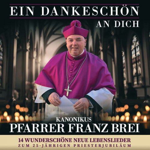 Pfarrer Franz Brei - Ein dankeschön an dich (2025) Hi-Res