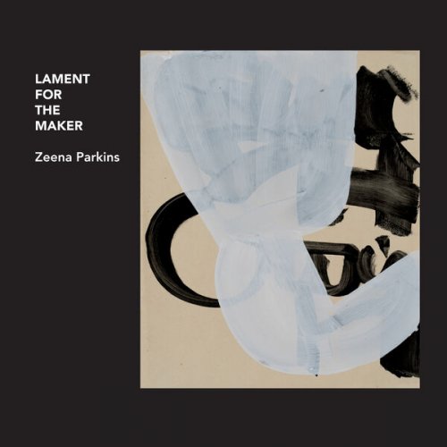Zeena Parkins - Lament for the Maker (2025) [Hi-Res]