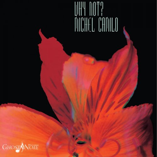 Michel Camilo - Why Not? (1985) [Hi-Res]