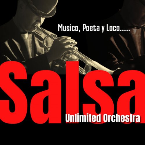 Salsa Unlimited Orchestra - Musico, Poeta y Loco... (2025) Hi-Res