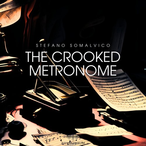 Stefano Somalvico - The Crooked Metronome (2025) Hi Res