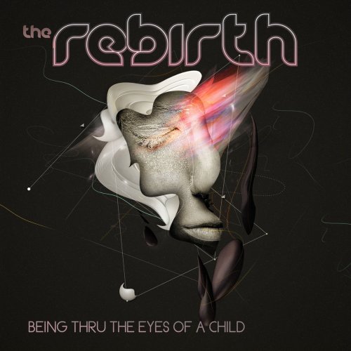 The Rebirth - Being Thru the Eyes of a Child (2015)