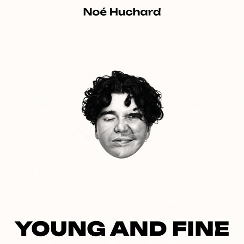 Noé Huchard - Young and Fine (2025) [Hi-Res]