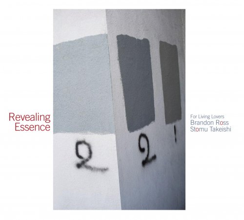 For Living Lovers, Brandon Ross & Stomu Takeishi - Revealing Essence (2014)