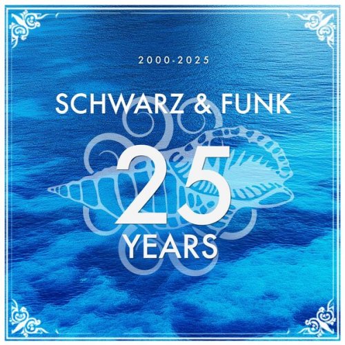 Schwarz & Funk - 25 Years (Chillout) (2025)