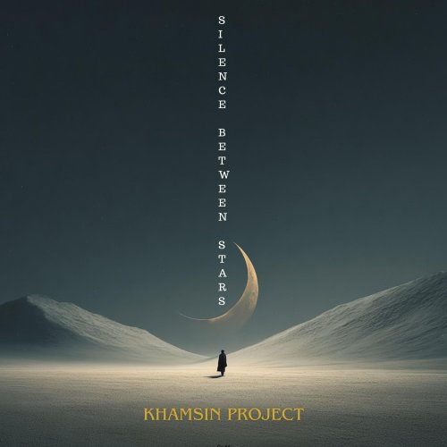 Khamsin Project - Silence Between Stars (2025)