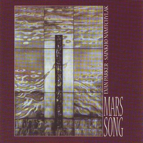 Evan Parker, Sainkho Namtchylak - Mars Song (1996)