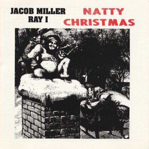 Jacob Miller / Ray I - Natty Christmas (1978/1990)