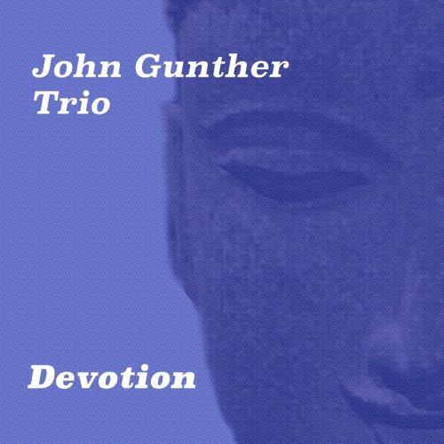 John Gunther Trio - Devotion (2017)