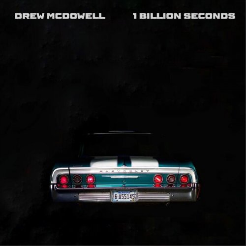Drew Mcdowell - 1 Billion Seconds (2025)