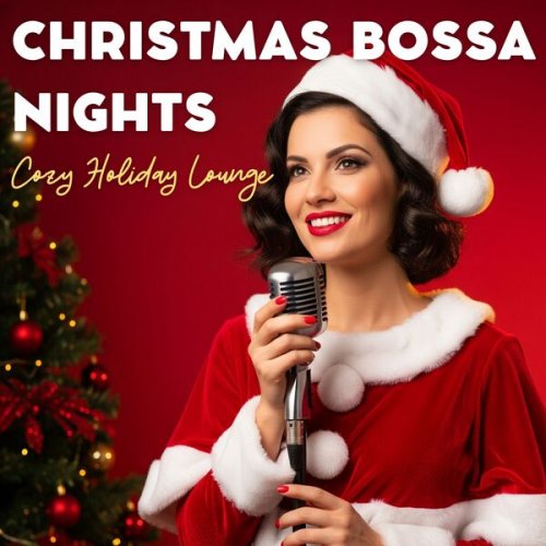 Lounge Christmas - Christmas Bossa Nights – 2025 Cozy Holiday Lounge (2025)