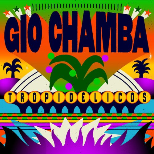 Gio Chamba - Tropidelicos (2025)