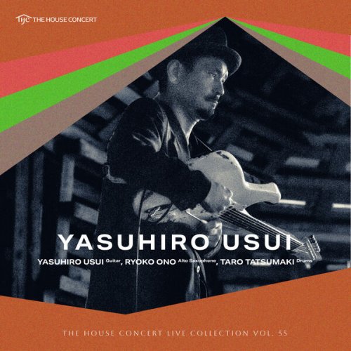 Yasuhiro Usui, Ryoko Ono and Taro Tatsumaki - The House Concert Live Collection, Vol. 55: Yasuhiro Usui (Live at 3rd Floor, Artist House, Daehak-ro, Seoul, 7/12/2015) (2025) [Hi-Res]
