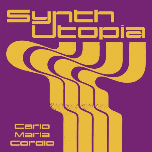 Carlo Maria Cordio - Synth Utopia - Carlo Maria Cordio (2025)