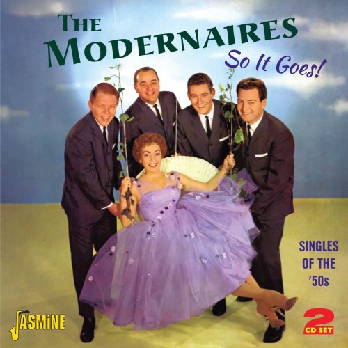 The Modernaires - So It Goes! (Singles Of The '50s) (2013)