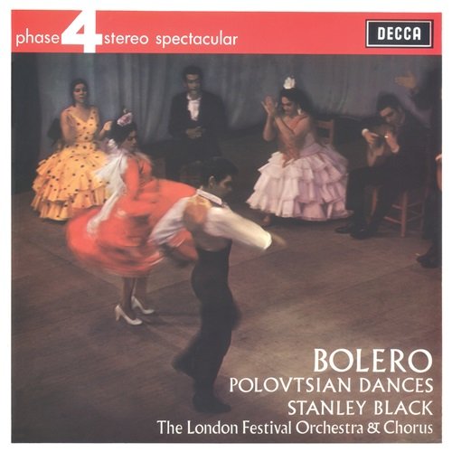 London Festival Orchestra & Stanley Black - Ravel: Bolero; Borodin: Polovtsian Dances (2015)