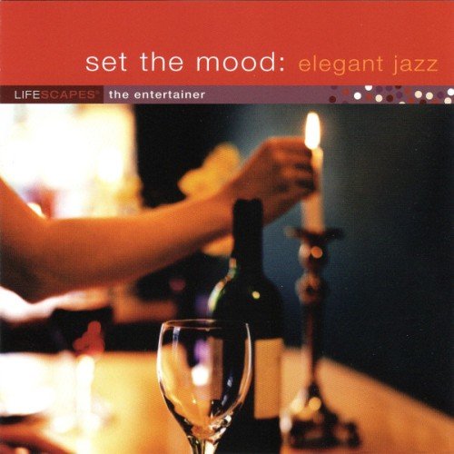 Wayne Jones - Set the Mood: Elegant Jazz (Lifescapes: The Entertainer) (2007)