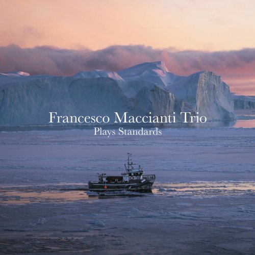 Francesco Maccianti Trio - Plays Standards (2025)