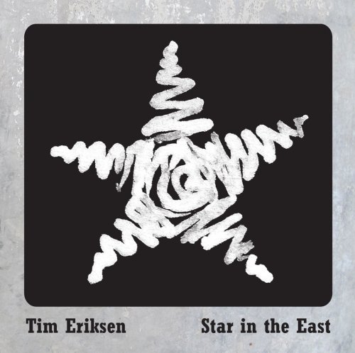 Tim Eriksen - Star In The East (2011)