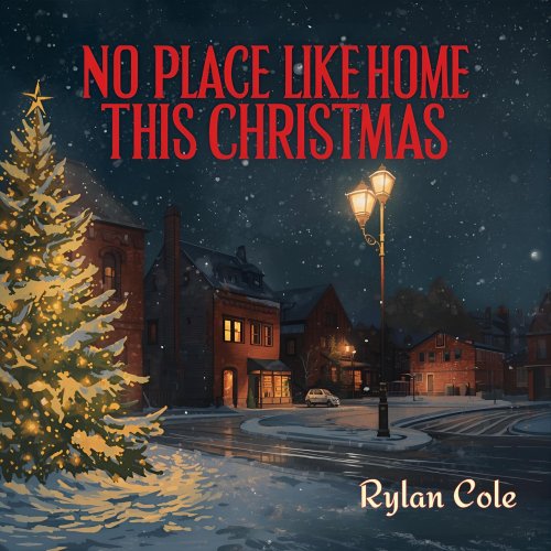 Rylan Cole - No Place Like Home This Christmas (2025) Hi Res