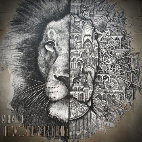 Michael E - The World Keeps Turning (2025) [Hi-Res]