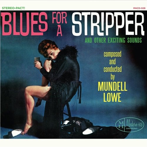 Mundell Lowe – Blues for a Stripper (2017)