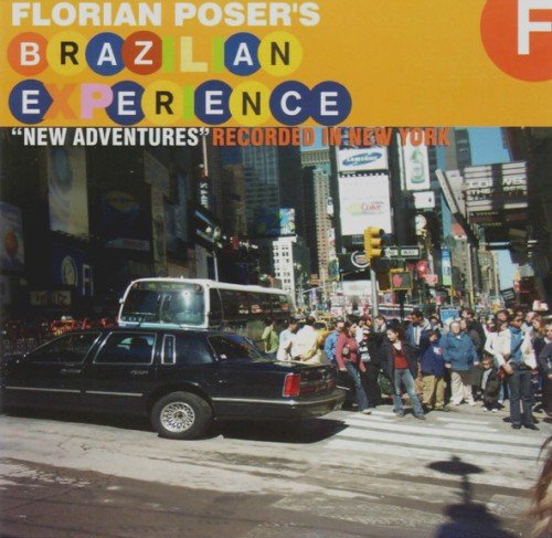 Florian Poser's Brazilian Experience - New Adventures (2004)