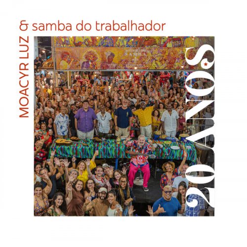 Moacyr Luz e Samba do Trabalhador - 20 Anos (2025) Hi-Res