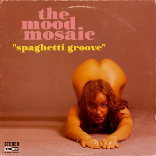 The Mood Mosaic - Spaghetti Groove (The Italian Psychedelic Way) (2025) [Hi-Res]