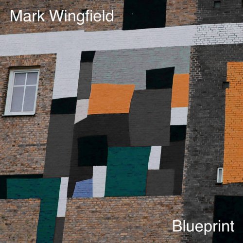 Mark Wingfield - Blue Print (2025)