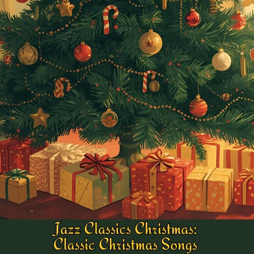 VA - Jazz Classics Christmas: Classic Christmas Songs (2025)