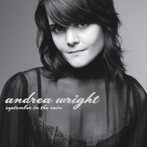 Andrea Wright - September In The Rain (2009)