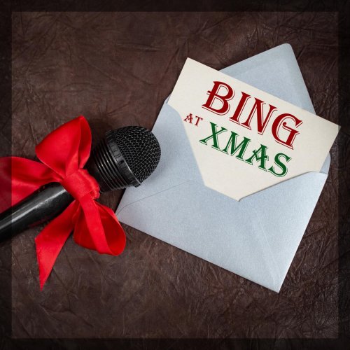 Bing Crosby - Bing at Xmas - Songs and Carols (2025)