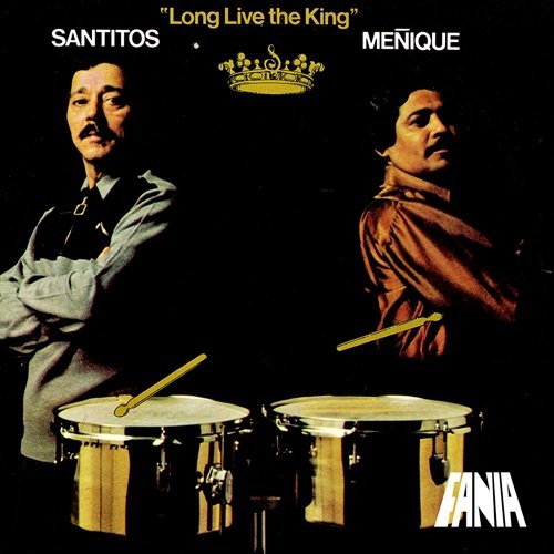 Santitos Colon & Meñique - Long Live The King (1973)