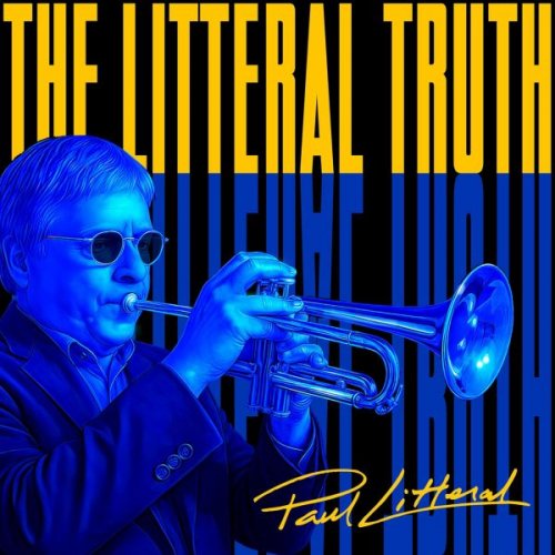 The Paul Litteral Band - THE LITTERAL TRUTH (2025)